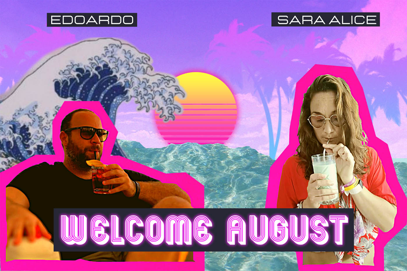 Welcome August (quando agosto sta per finire)