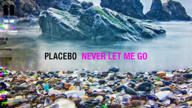 Placebo, “Never let me go”. La recensione