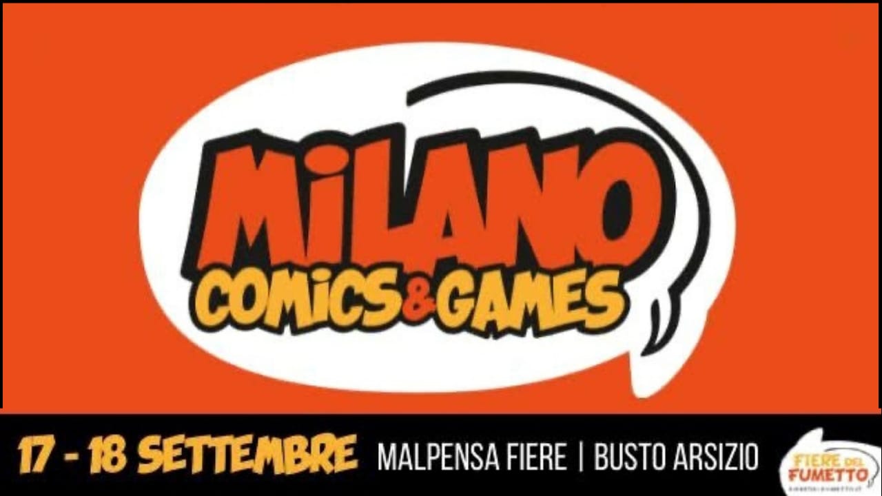 Milano Comics&Games sempre più grande!