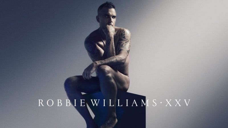 Robbie Williams, è uscito “XXV”