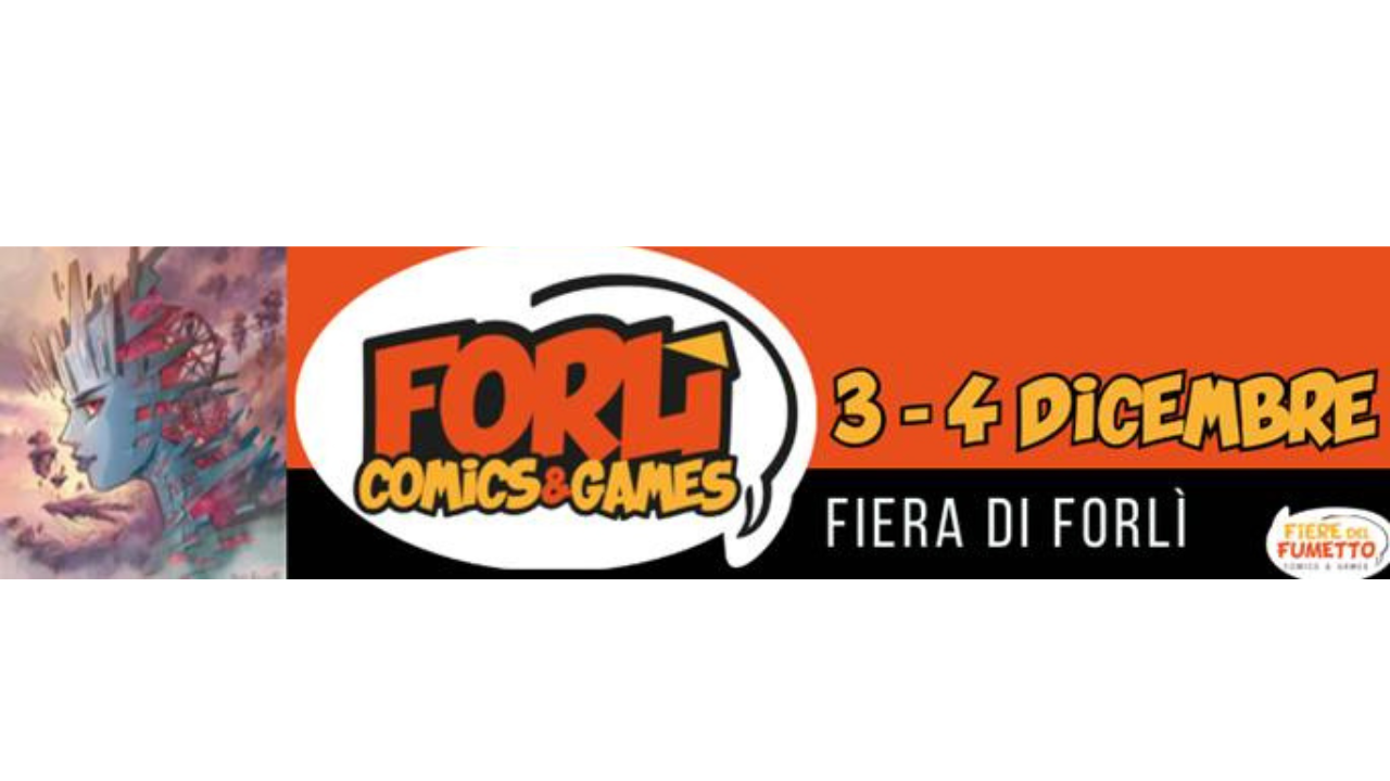 Forlì Comics&Games: la fiera della cultura pop