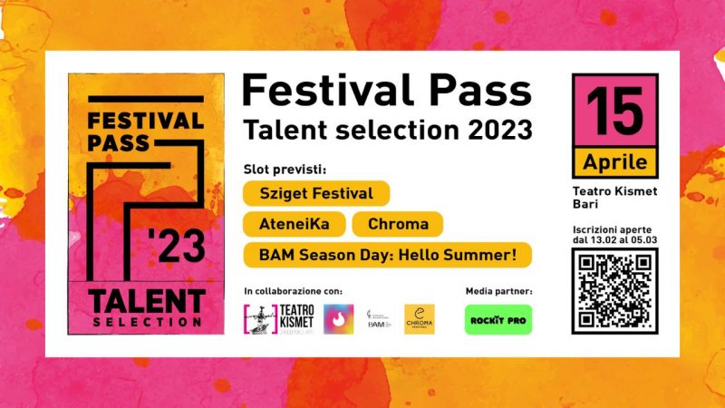 Il 13 febbraio 2023 riaprono le iscrizioni del Festival Pass – Talent Selection 