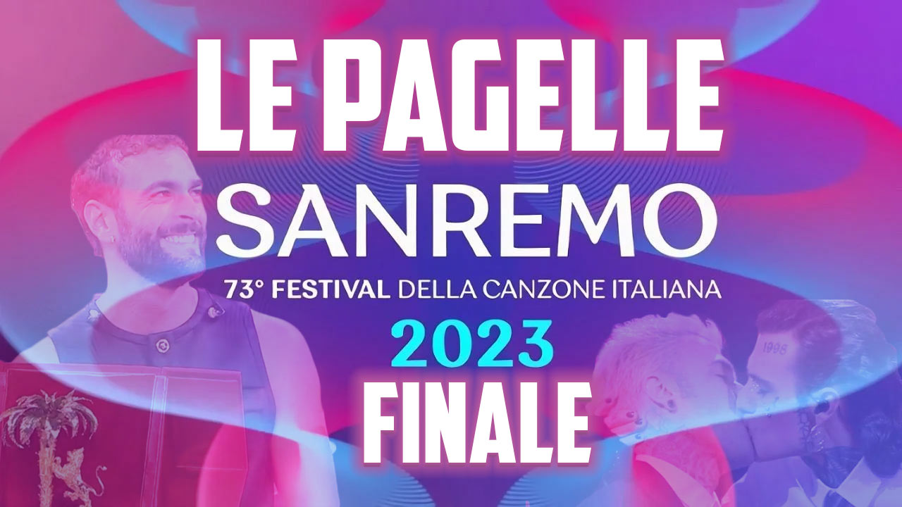 Sanremo 2023 – Pagelle della finale e considerazioni