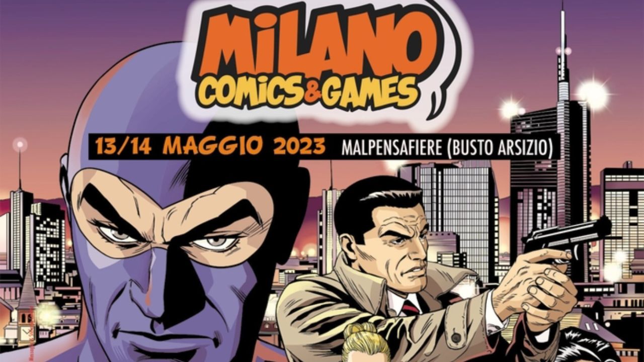Milano Comics&Games, ritorna il 13 e 14 maggio a Malpensa Fiere