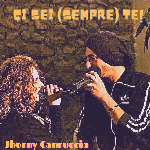 “Ci sei sempre te”, l’omaggio rap di Jhonny Cannuccia