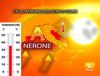 Torna l’anticiclone, caldo africano per almeno 10 giorni: il meteo di oggi