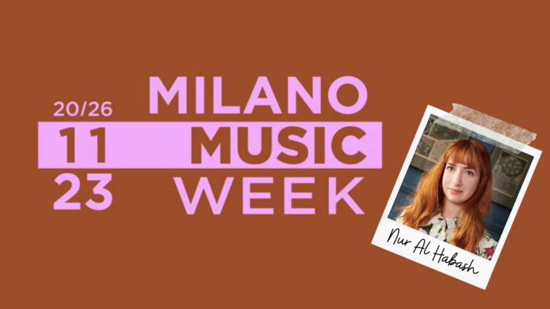 Milano Music Week 2023: quattro chiacchiere con Nur Al Habash