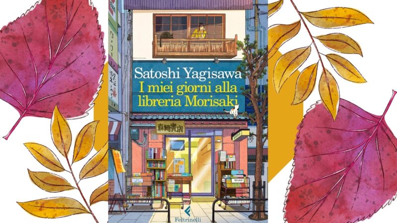 “I miei giorni alla libreria Morisaki” di Satoshi Yagisawa