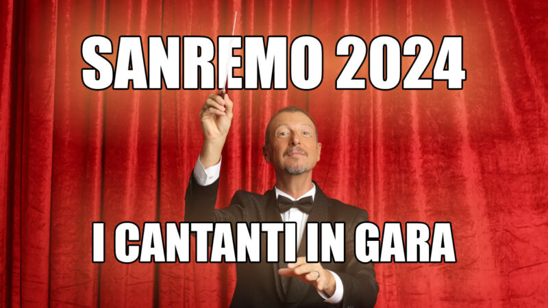Sanremo 2024: ecco tutti i partecipanti