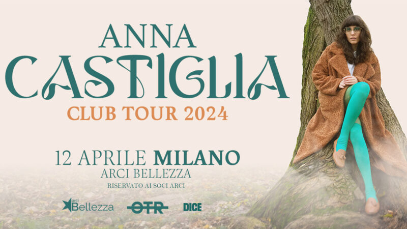 Anna Castiglia – Arci Bellezza, Milano – 12 aprile 2024