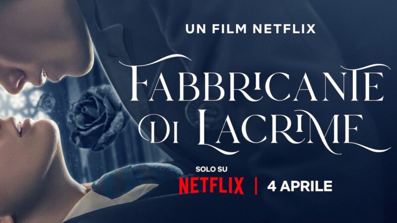 La leggenda del Fabbricante di Lacrime – su Netflix dal 4 aprile!