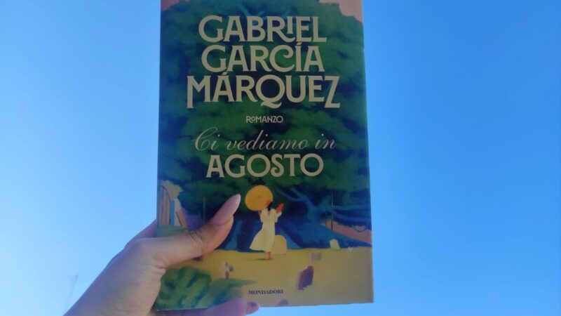 “Ci vediamo in agosto”: l’opera postuma di Gabriel Garcìa Màrquez