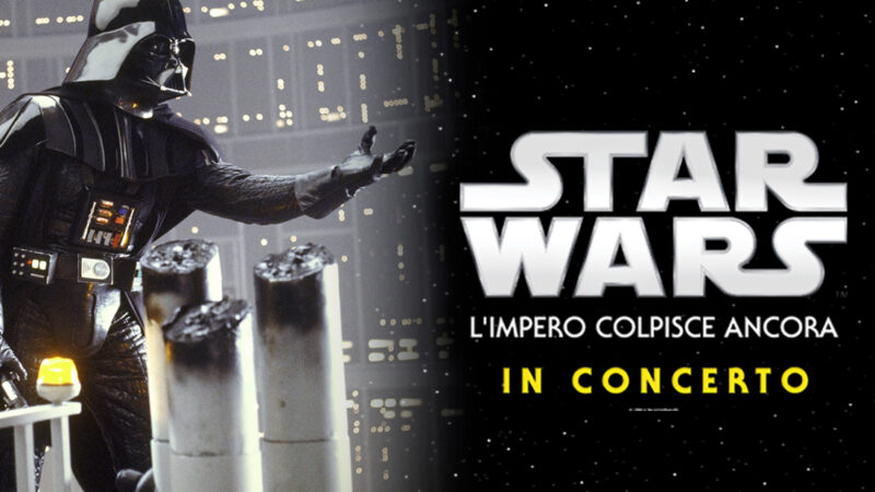 “Star Wars: L’impero colpisce ancora in concerto” – Teatro degli Arcimboldi, Milano – 05 maggio 2024