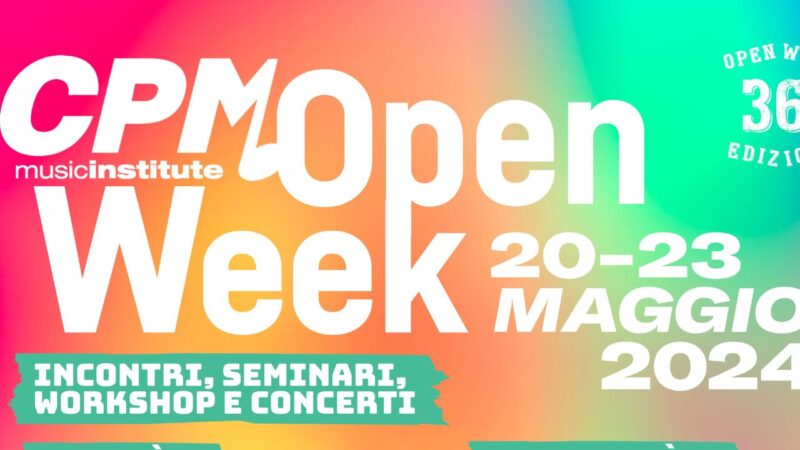 Dal 20 al 23 maggio una nuova open week al CPM