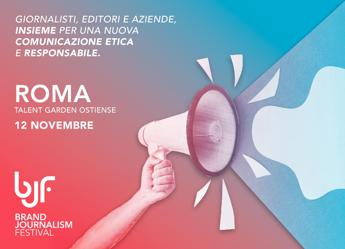 Brand Journalism Festival, il 12 a Roma  confronto tra aziende editori e giornalisti 