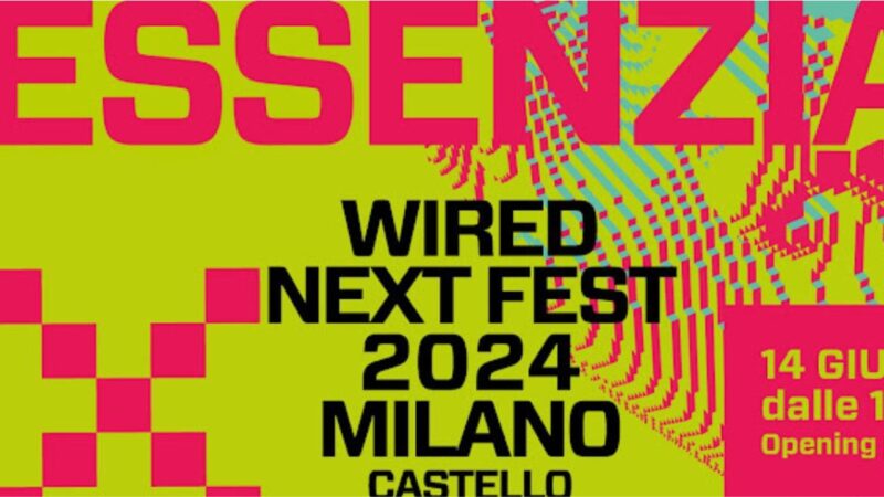 Wired Next Fest: il ruolo della tecnologia nella nostra società