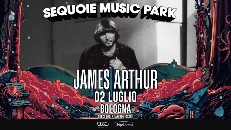 James Arthur – Sequoie Music Park, Bologna – 2 luglio 2023