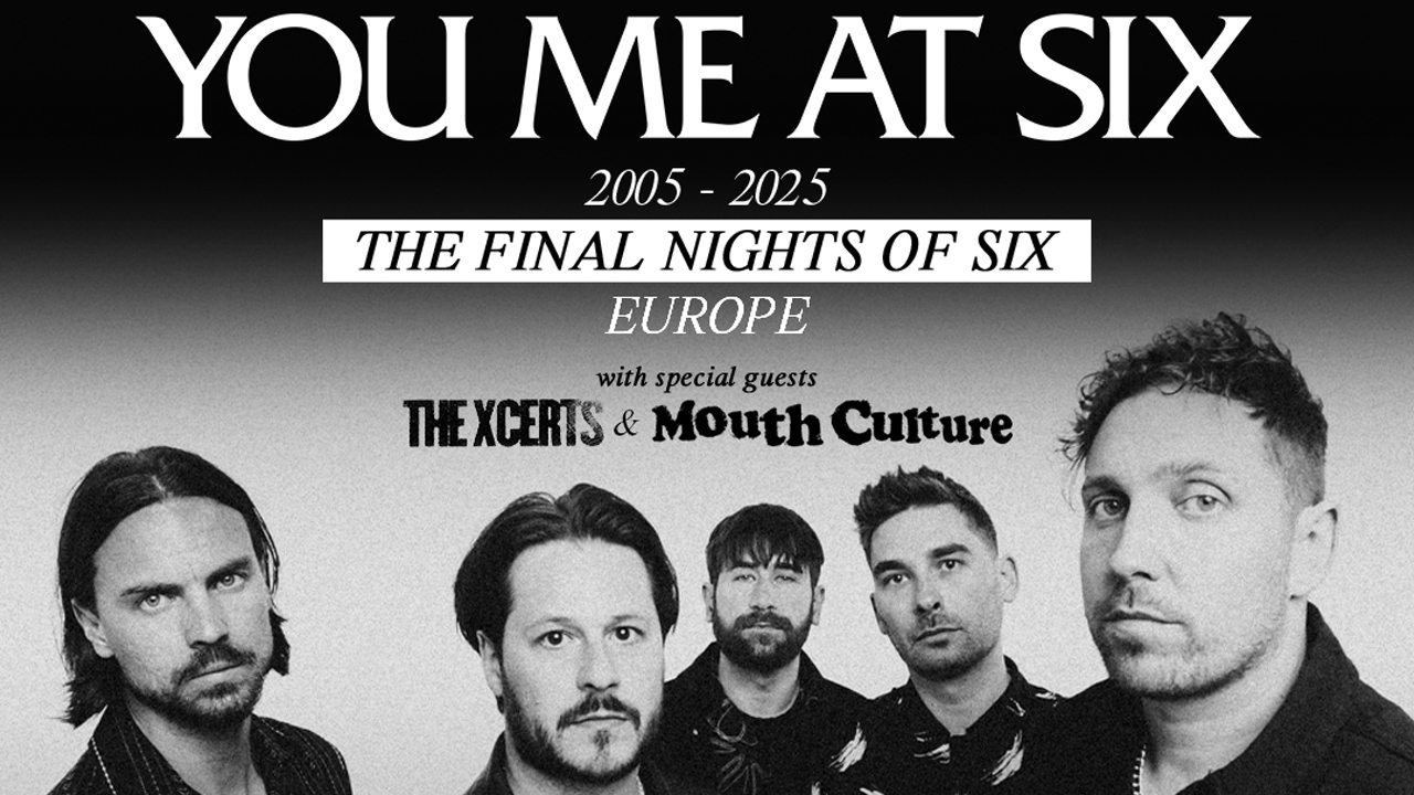 You Me At Six: The Xcerts e Mouth Culture in aggiunta!