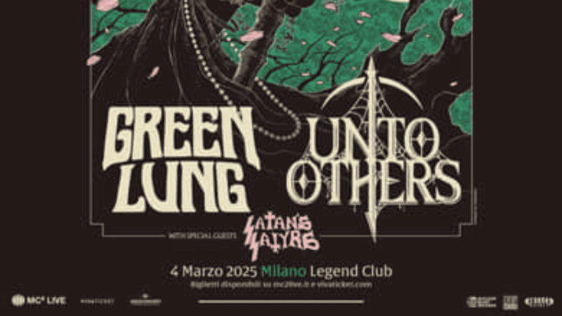 Green Lung e Unto Others a Milano nel 2025