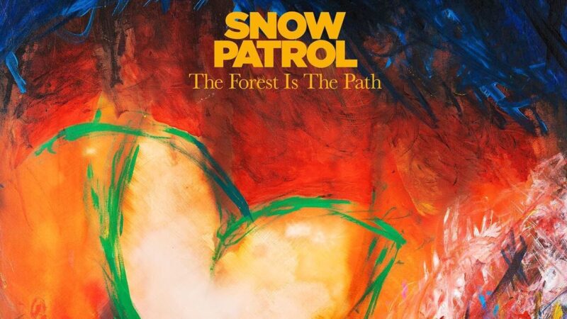 Il ritorno degli Snow Patrol con “The Forest is the path”