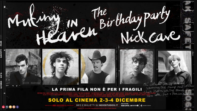 “Mutiny in Heaven | The Birthday Party. Nick Cave – La prima fila non è per i fragili”: la recensione in anteprima 