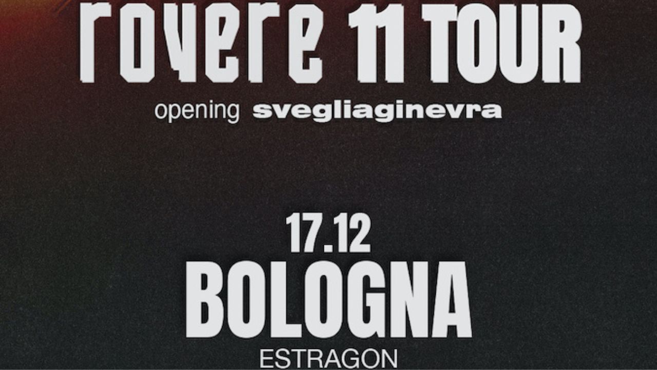 rovere – Estragon, Bologna – 17 dicembre 2024